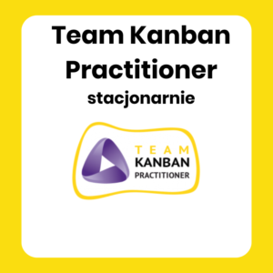 Szkolenie stacjonarne Team Kanban Practitioner