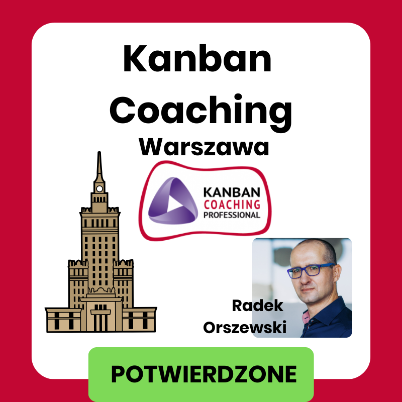 Kanban Coaching Warszawa Radek Orszewski - potwierdzone