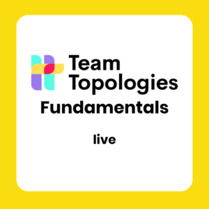 Team Topologies Fundamentals <br> 11 of May 2026 <br> Berlin